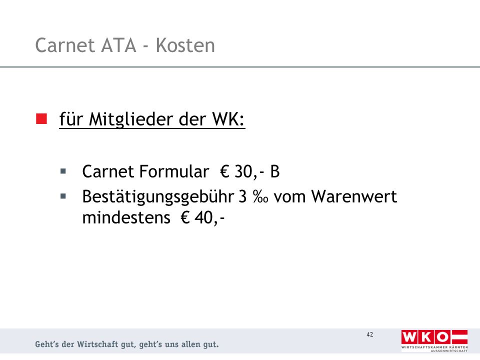 Carnet ATA - Kosten für Mitglieder der WK: Carnet Formular € 30,- B