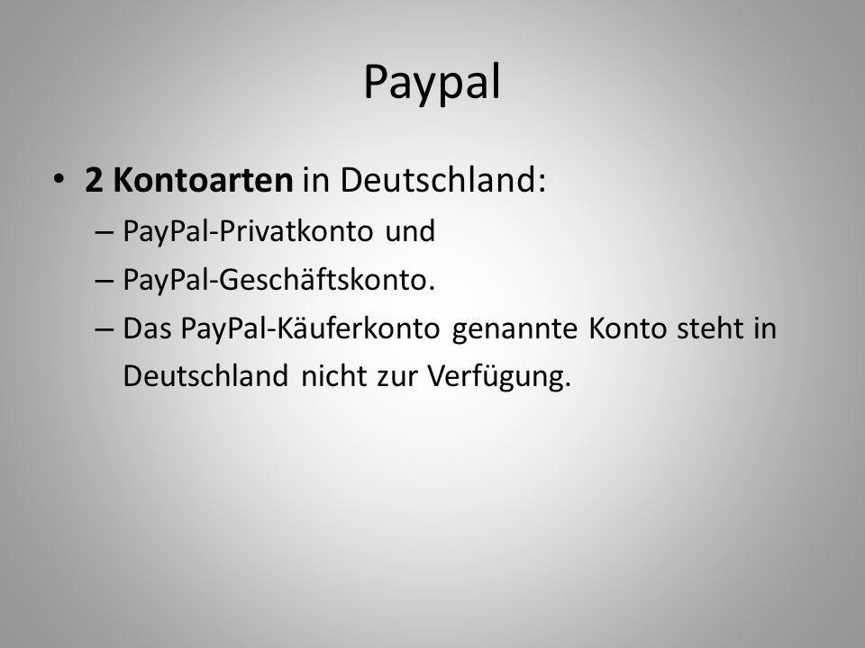 Paypal 2 Kontoarten in Deutschland: PayPal-Privatkonto und