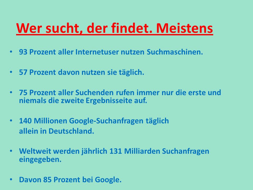 Wer sucht, der findet. Meistens