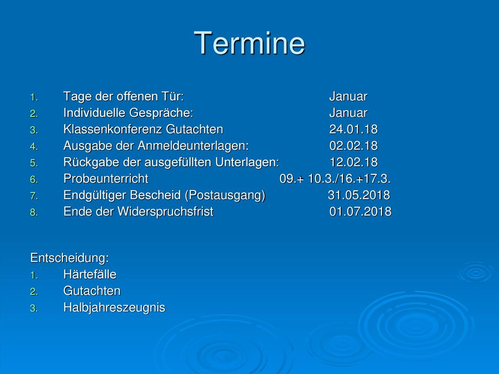 Termine Tage der offenen Tür: Januar Individuelle Gespräche: Januar
