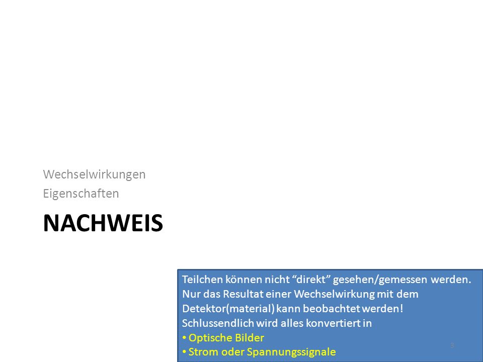Nachweis Wechselwirkungen Eigenschaften