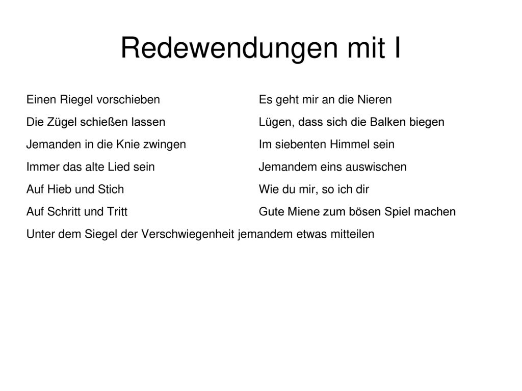 Redewendungen mit I Einen Riegel vorschieben Es geht mir an die Nieren