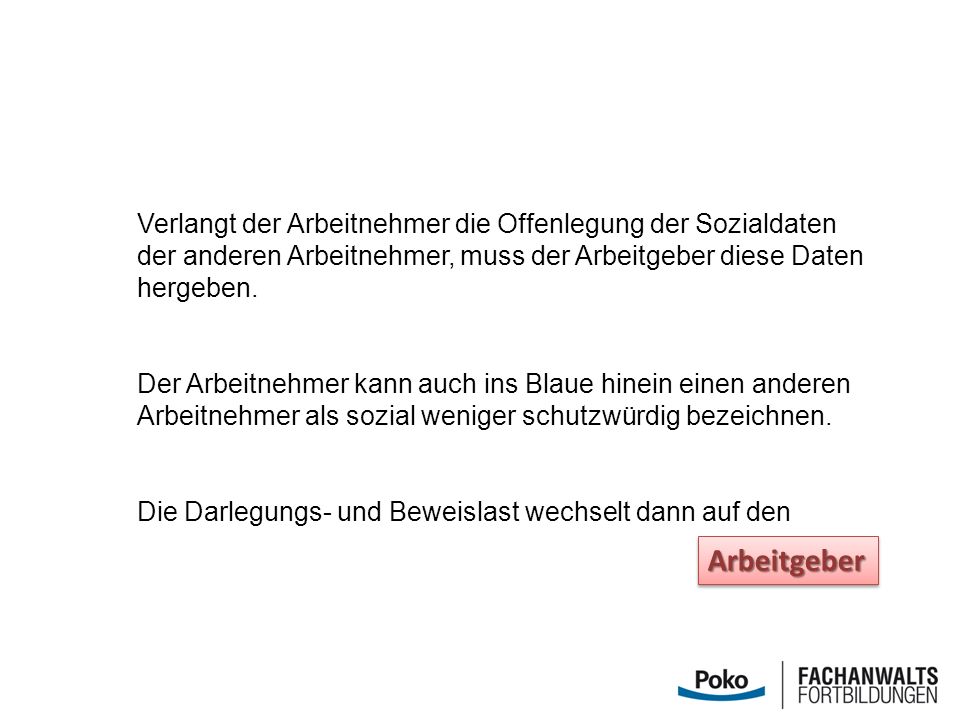 Verlangt der Arbeitnehmer die Offenlegung der Sozialdaten der anderen Arbeitnehmer, muss der Arbeitgeber diese Daten hergeben.