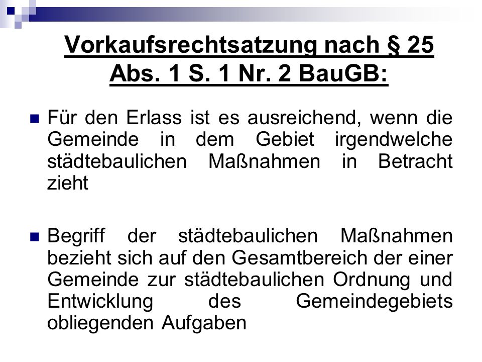 Vorkaufsrechtsatzung nach § 25 Abs. 1 S. 1 Nr. 2 BauGB: