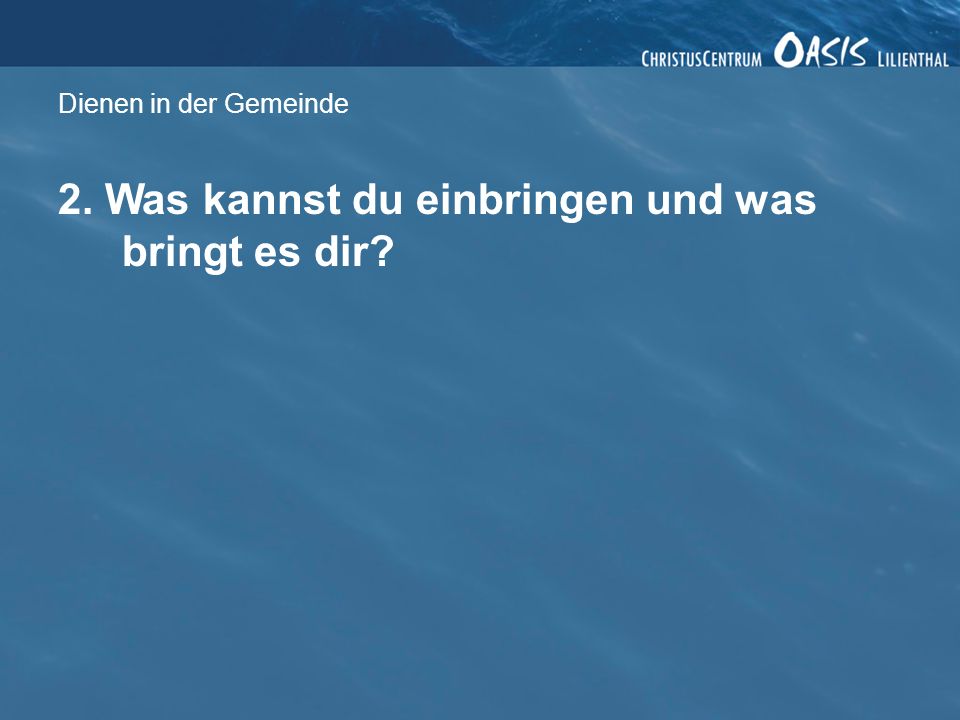 2. Was kannst du einbringen und was bringt es dir