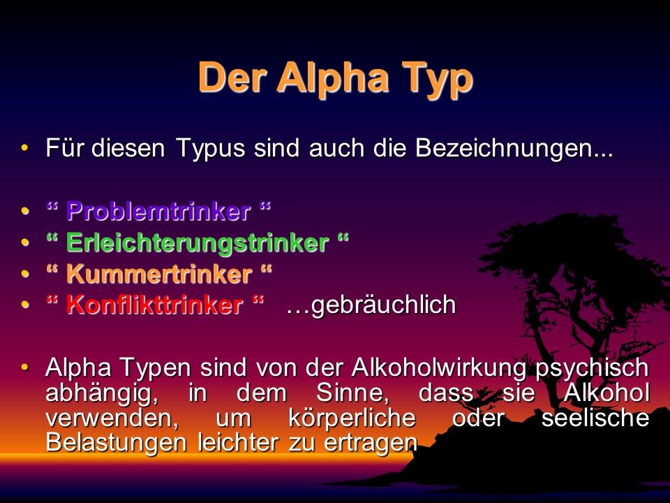 Der Alpha Typ Für diesen Typus sind auch die Bezeichnungen...