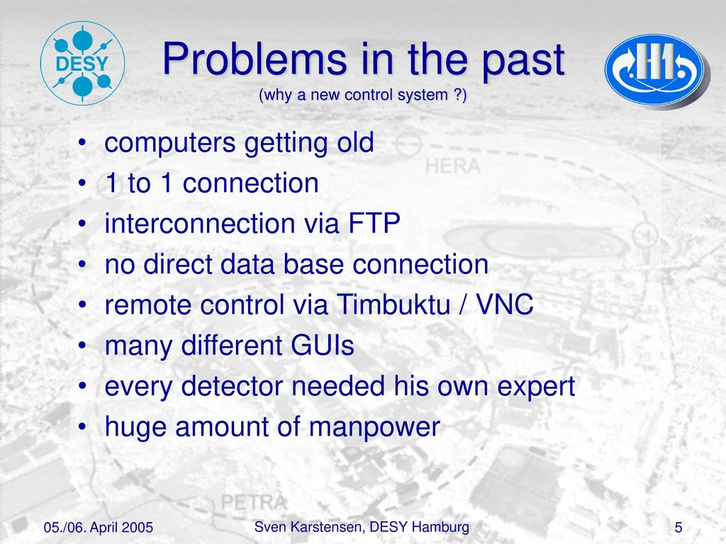 Problems in the past (why a new control system )