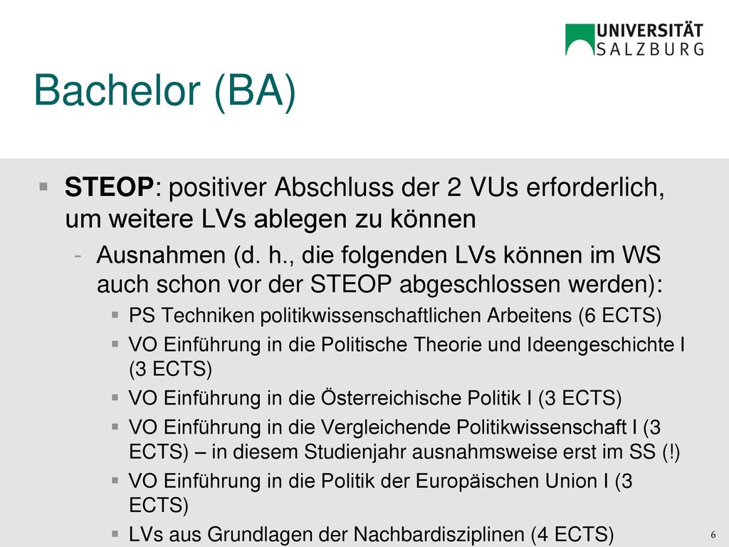 Bachelor (BA) STEOP: positiver Abschluss der 2 VUs erforderlich, um weitere LVs ablegen zu können.