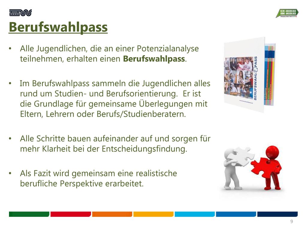 Berufswahlpass Alle Jugendlichen, die an einer Potenzialanalyse teilnehmen, erhalten einen Berufswahlpass.