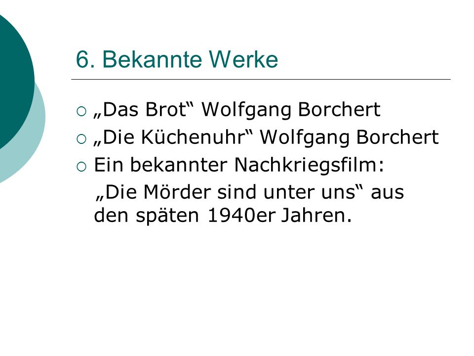6. Bekannte Werke „Das Brot Wolfgang Borchert