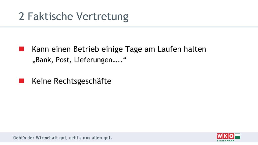 2 Faktische Vertretung Kann einen Betrieb einige Tage am Laufen halten