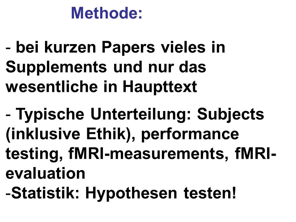 Methode: bei kurzen Papers vieles in Supplements und nur das wesentliche in Haupttext.
