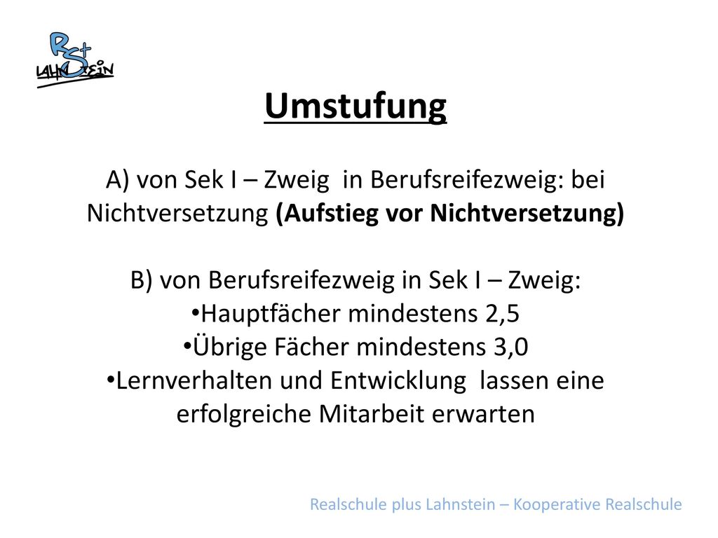Umstufung A) von Sek I – Zweig in Berufsreifezweig: bei Nichtversetzung (Aufstieg vor Nichtversetzung)