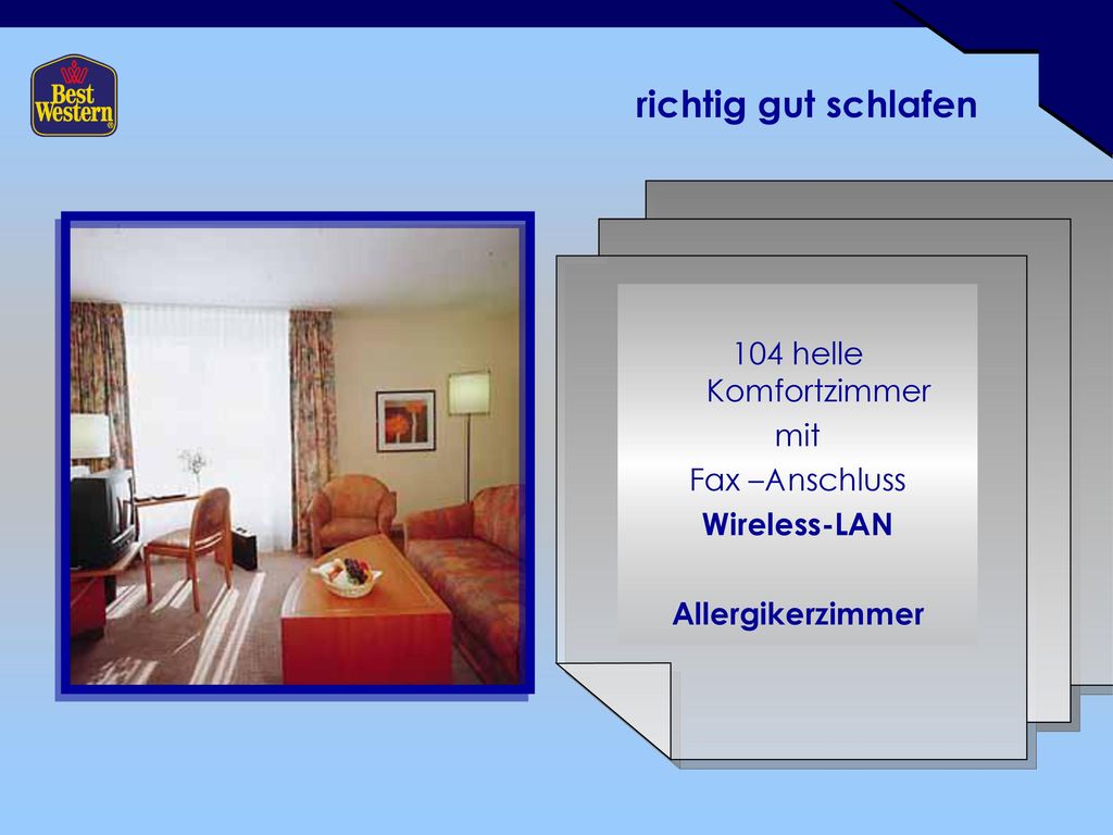 richtig gut schlafen 104 helle Komfortzimmer mit Fax –Anschluss