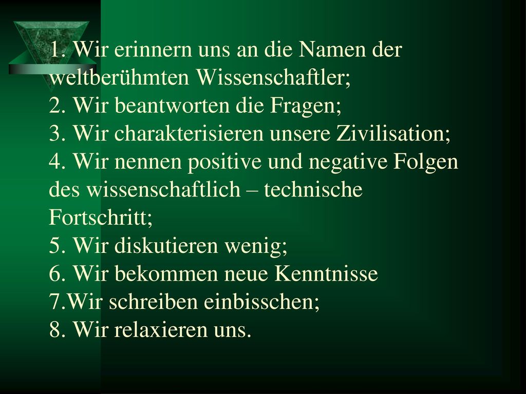 1. Wir erinnern uns an die Namen der weltberühmten Wissenschaftler; 2