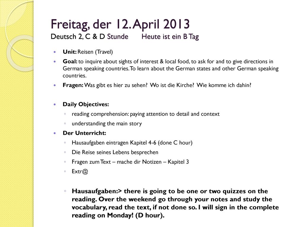 Freitag, der 12. April 2013 Deutsch 2, C & D Stunde