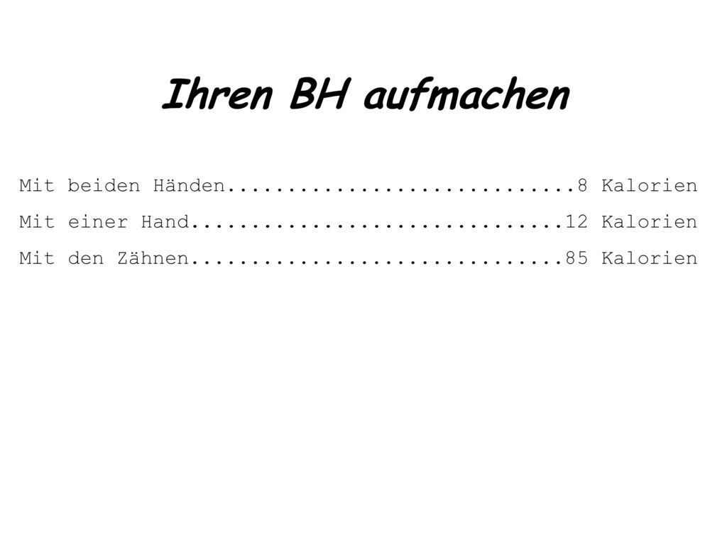 Ihren BH aufmachen Mit beiden Händen Kalorien. Mit einer Hand Kalorien.