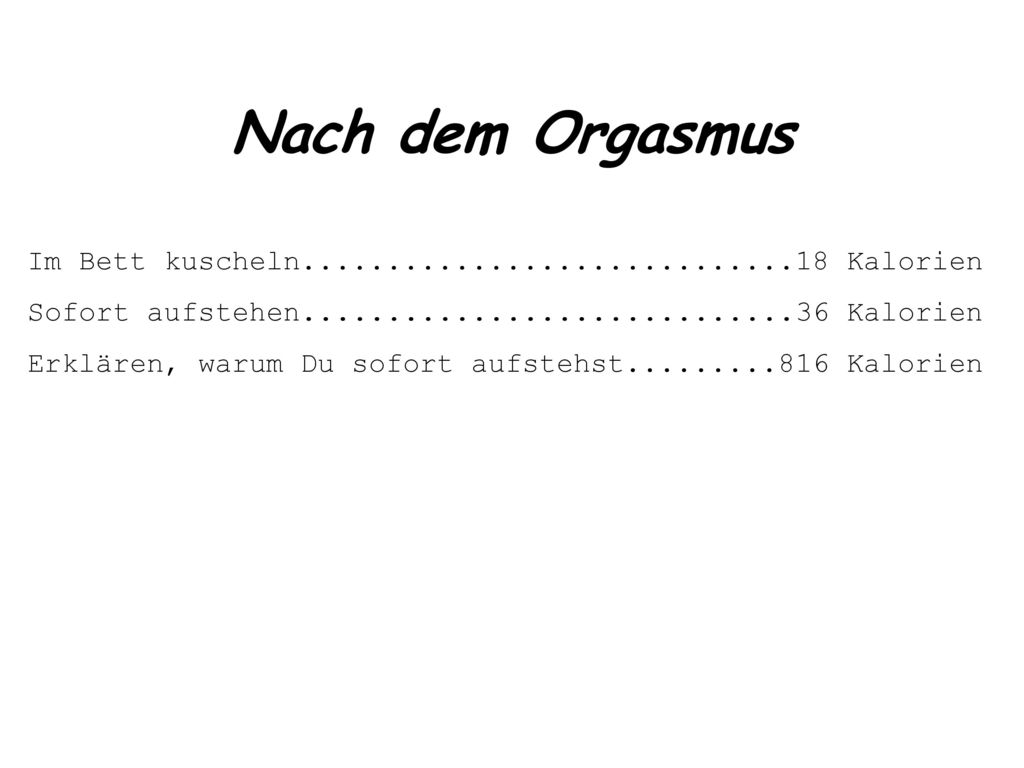 Nach dem Orgasmus Im Bett kuscheln Kalorien. Sofort aufstehen Kalorien.