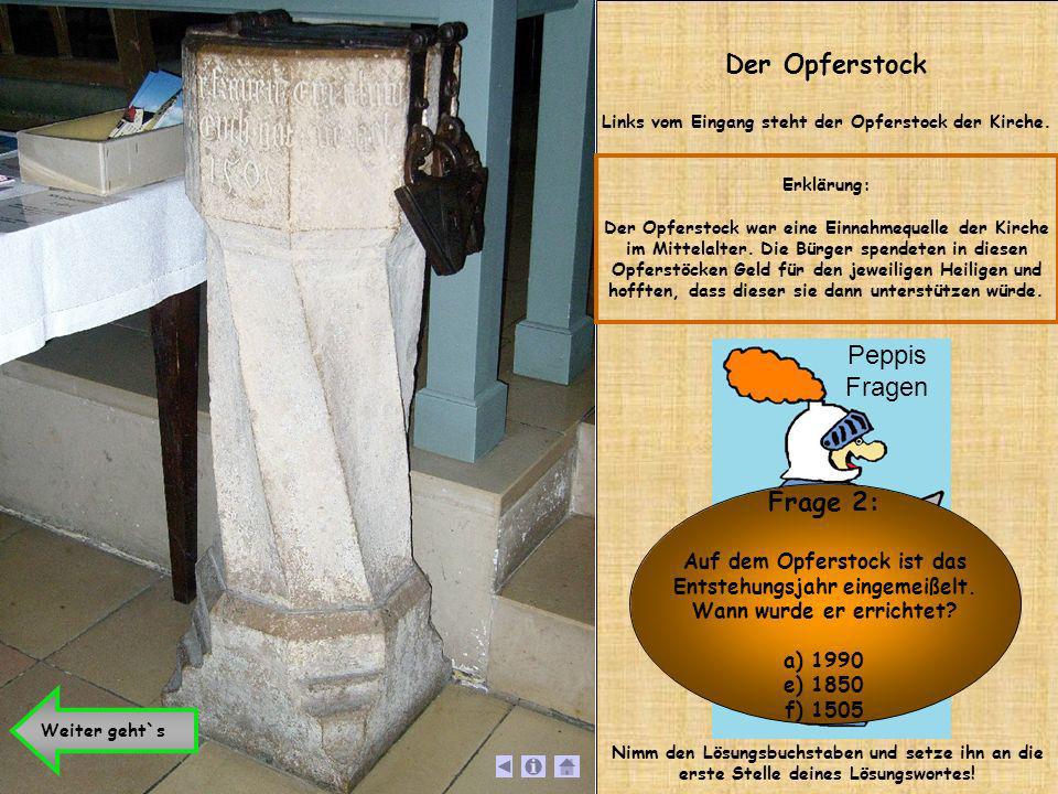 Der Opferstock Peppis Fragen Frage 2: Auf dem Opferstock ist das