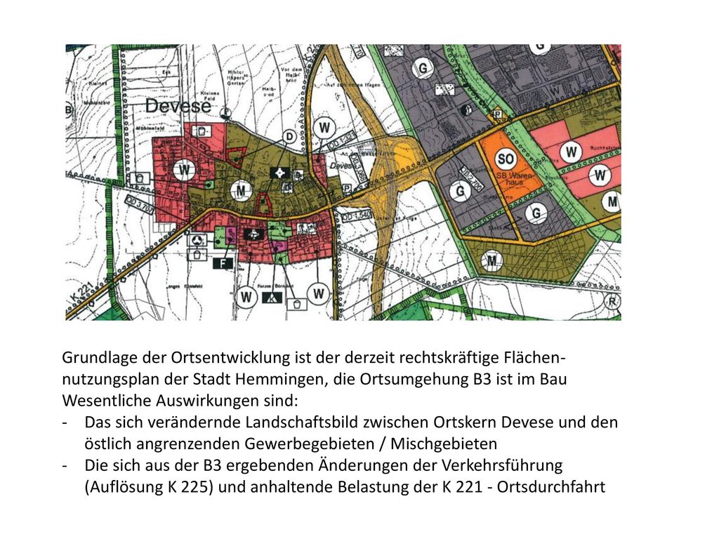 Grundlage der Ortsentwicklung ist der derzeit rechtskräftige Flächen-nutzungsplan der Stadt Hemmingen, die Ortsumgehung B3 ist im Bau
