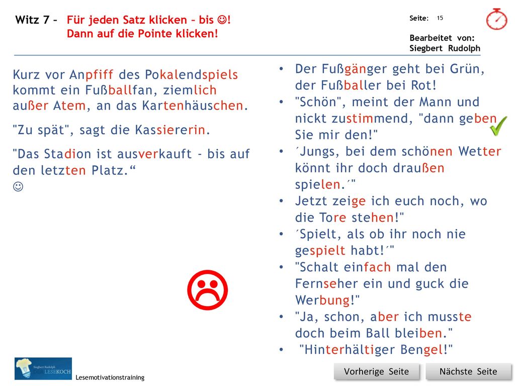  Der Fußgänger geht bei Grün, der Fußballer bei Rot!