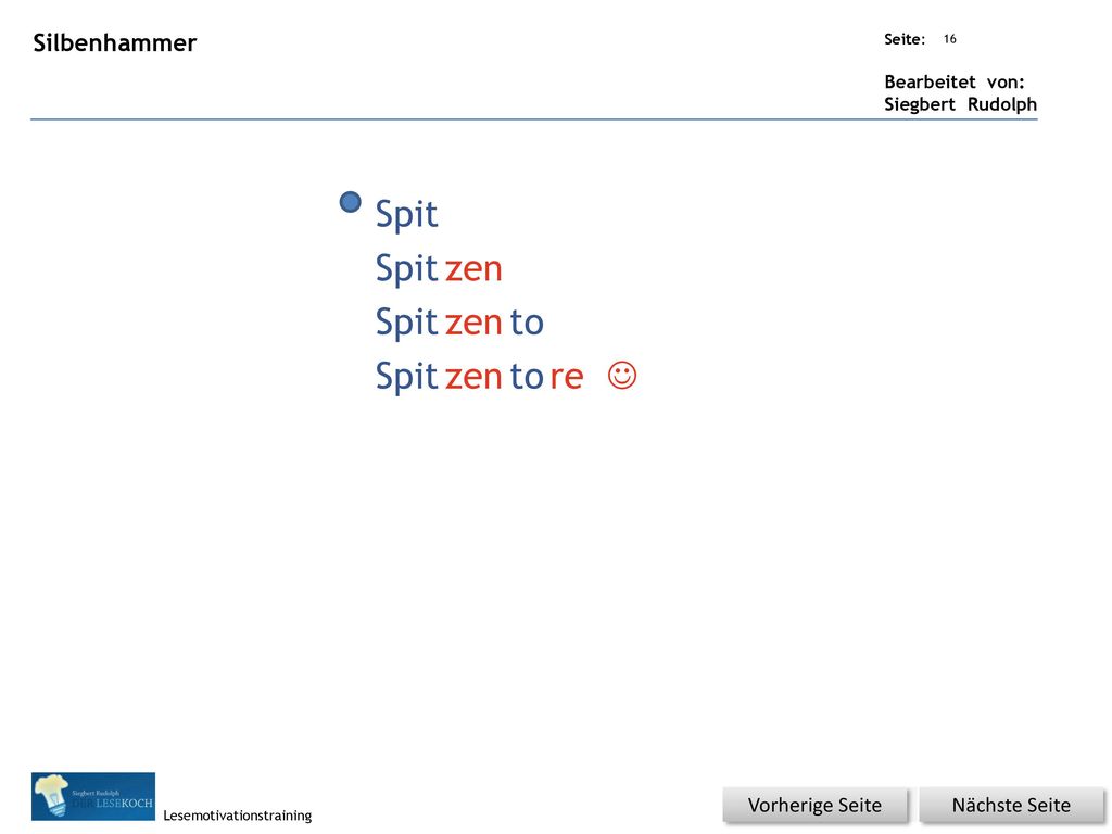Spit Spit zen Spit zen to Spit zen to re J Silbenhammer