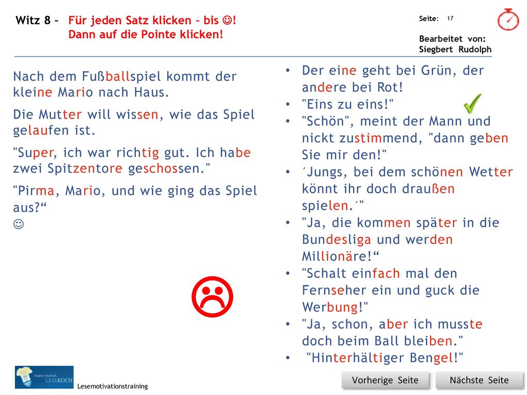  Der eine geht bei Grün, der andere bei Rot!