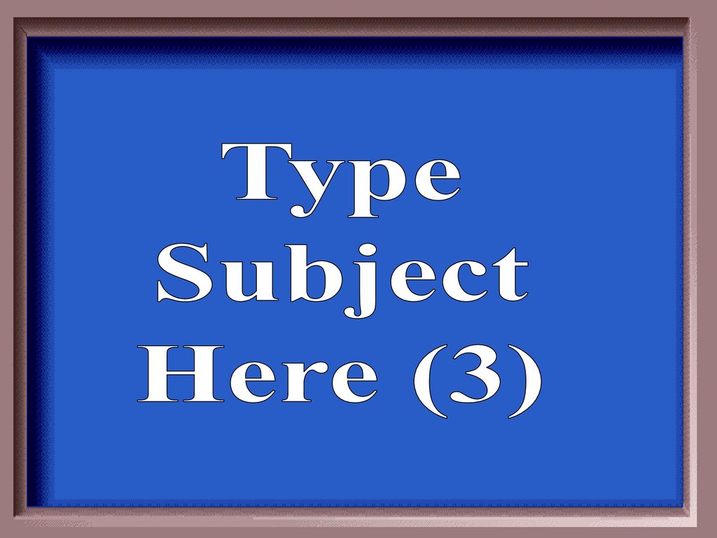 Type Subject Here (3)
