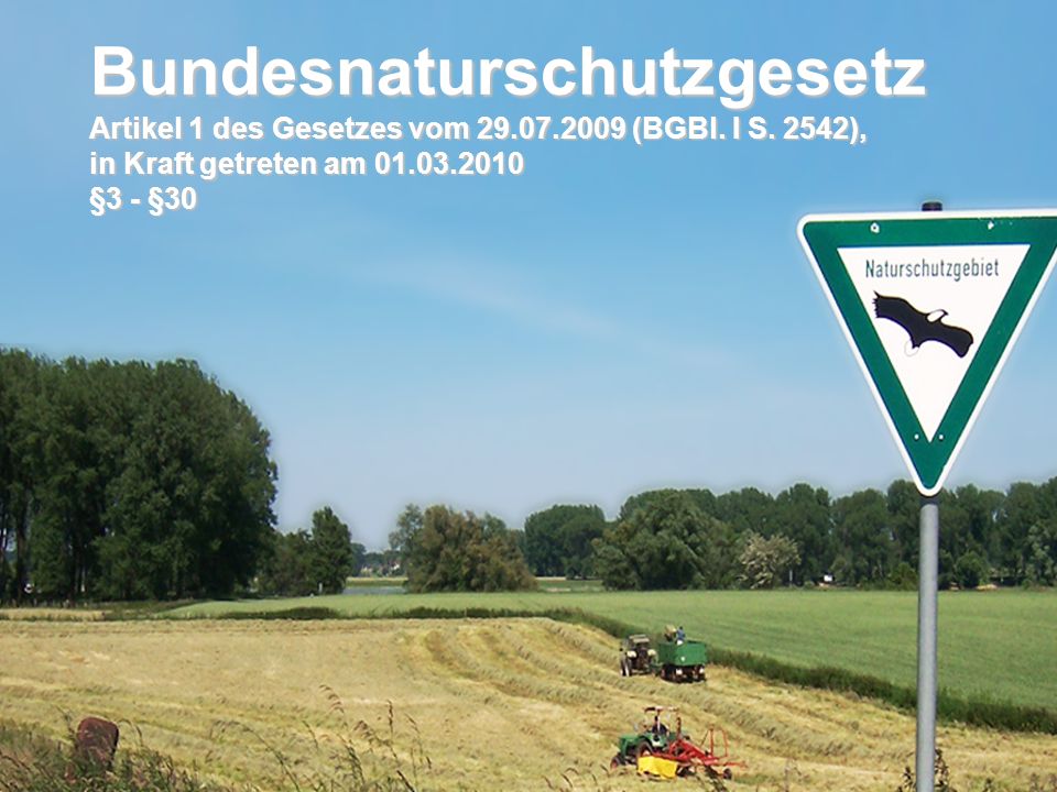 Bundesnaturschutzgesetz Artikel 1 des Gesetzes vom (BGBl ppt