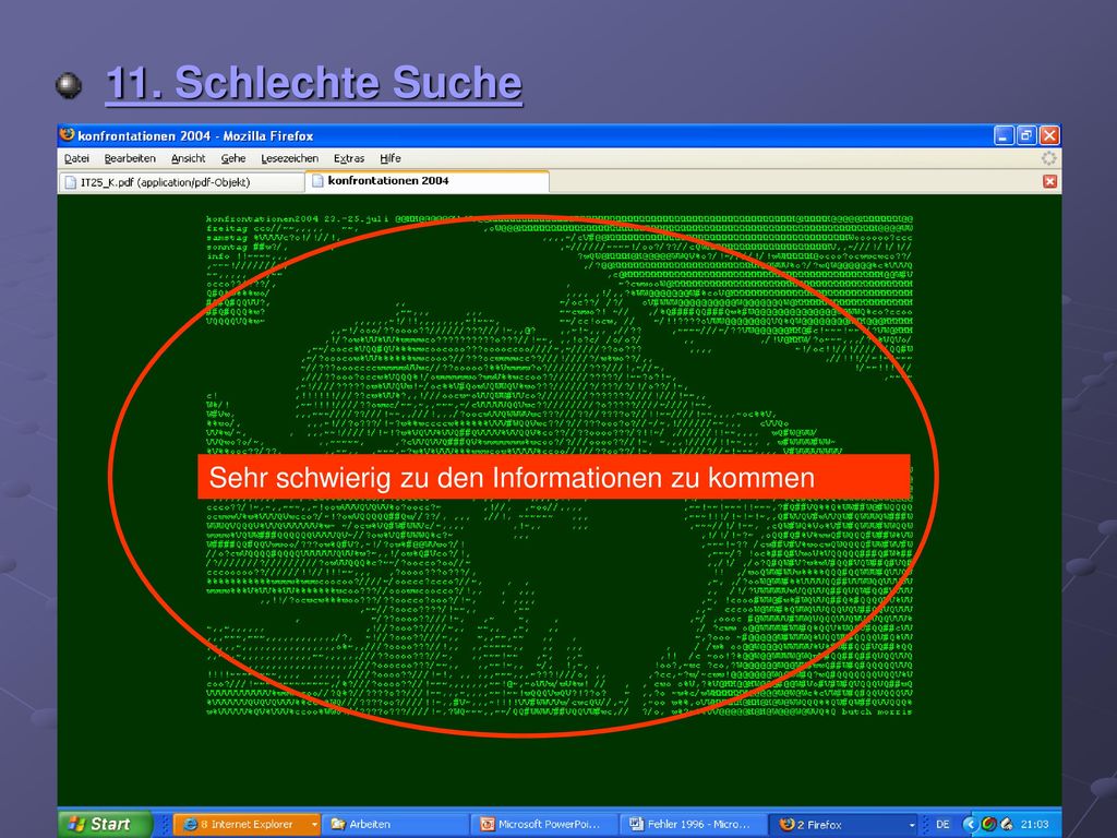 11. Schlechte Suche Sehr schwierig zu den Informationen zu kommen