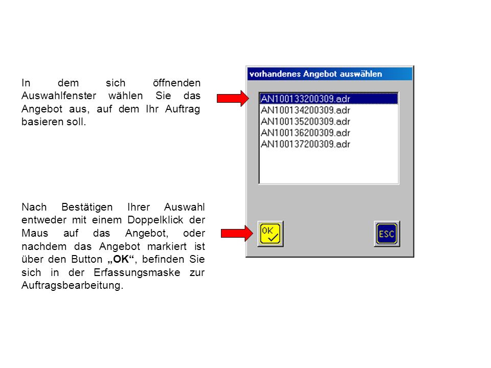 In dem sich öffnenden Auswahlfenster wählen Sie das Angebot aus, auf dem Ihr Auftrag basieren soll.