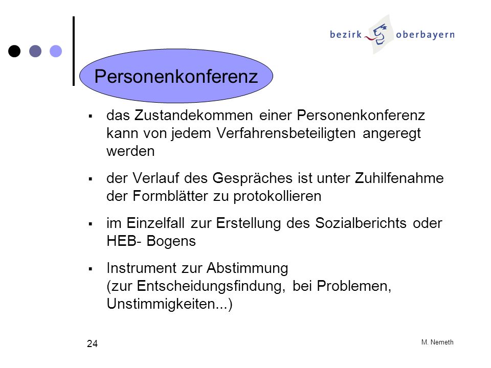 Personenkonferenz das Zustandekommen einer Personenkonferenz kann von jedem Verfahrensbeteiligten angeregt werden.