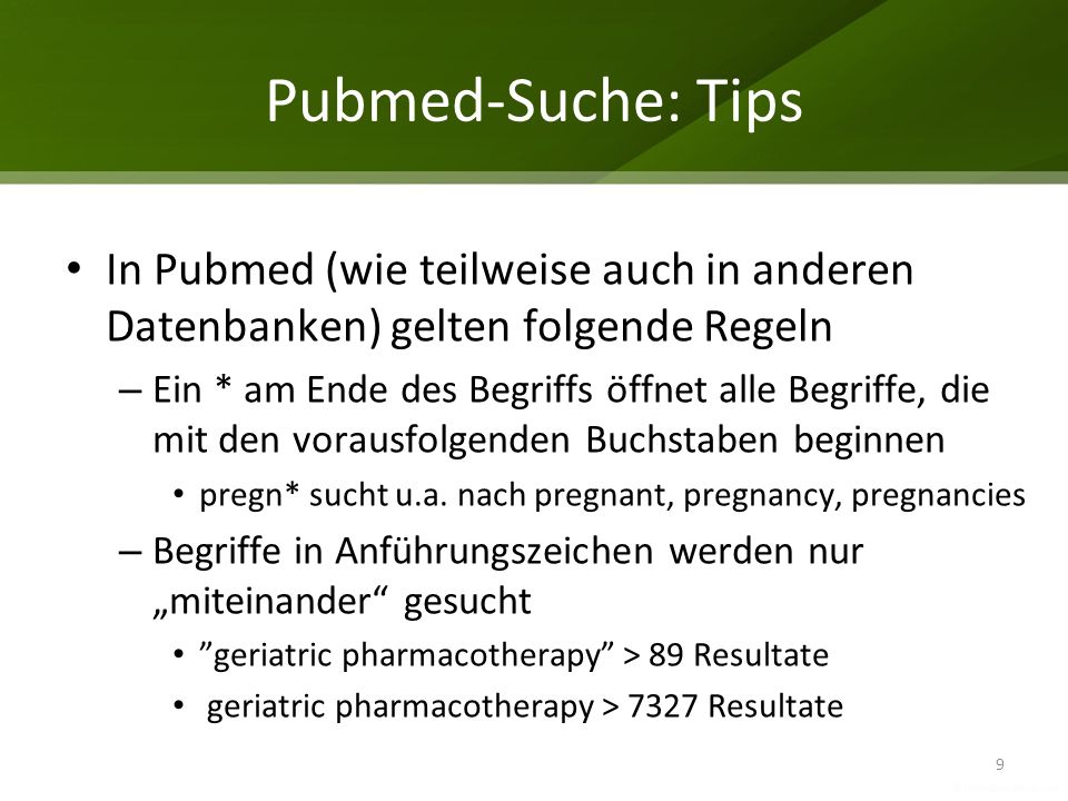 Pubmed-Suche: Tips In Pubmed (wie teilweise auch in anderen Datenbanken) gelten folgende Regeln.