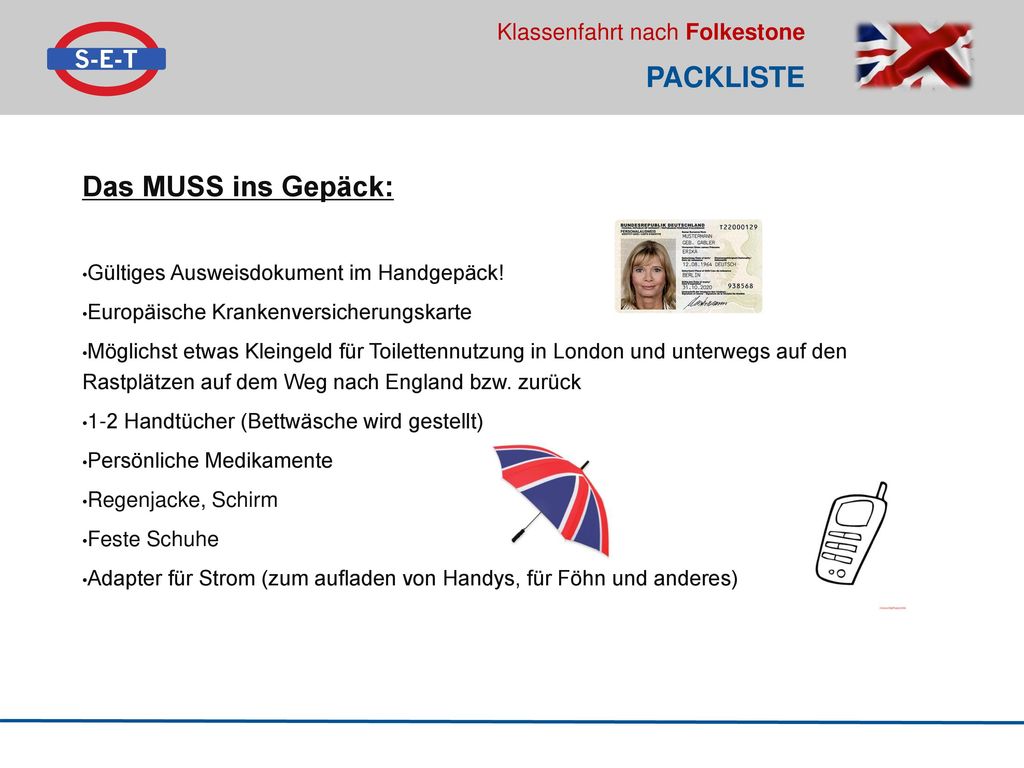 Packliste Das MUSS ins Gepäck: Gültiges Ausweisdokument im Handgepäck!