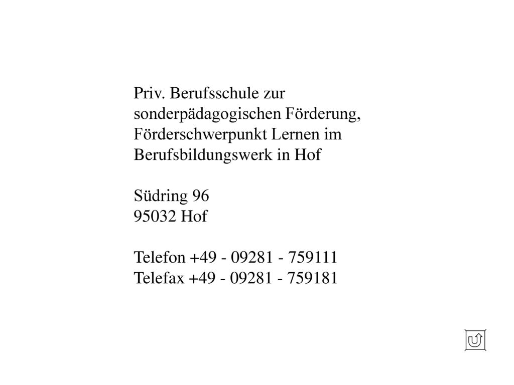 Priv. Berufsschule zur sonderpädagogischen Förderung, Förderschwerpunkt Lernen im Berufsbildungswerk in Hof