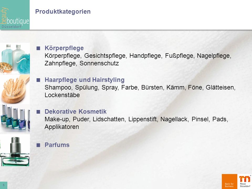 Produktkategorien Körperpflege Körperpflege, Gesichtspflege, Handpflege, Fußpflege, Nagelpflege, Zahnpflege, Sonnenschutz.