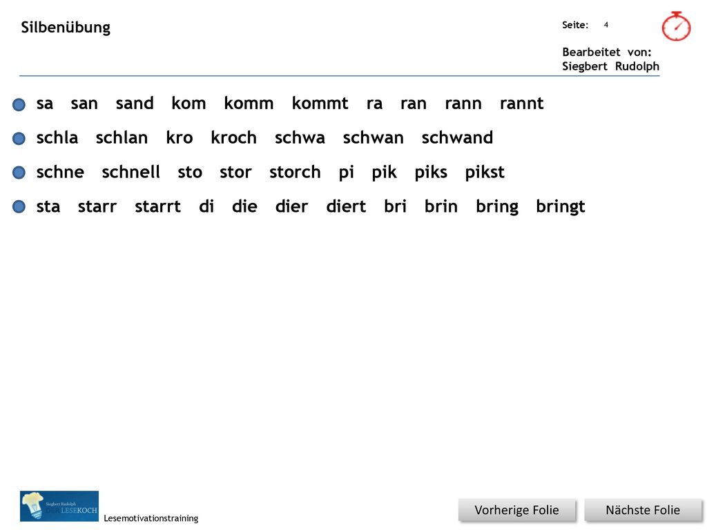 sa san sand kom komm kommt ra ran rann rannt schla schlan kro kroch