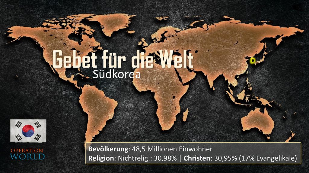 Gebet für die Welt Südkorea Bevölkerung: 48,5 Millionen Einwohner