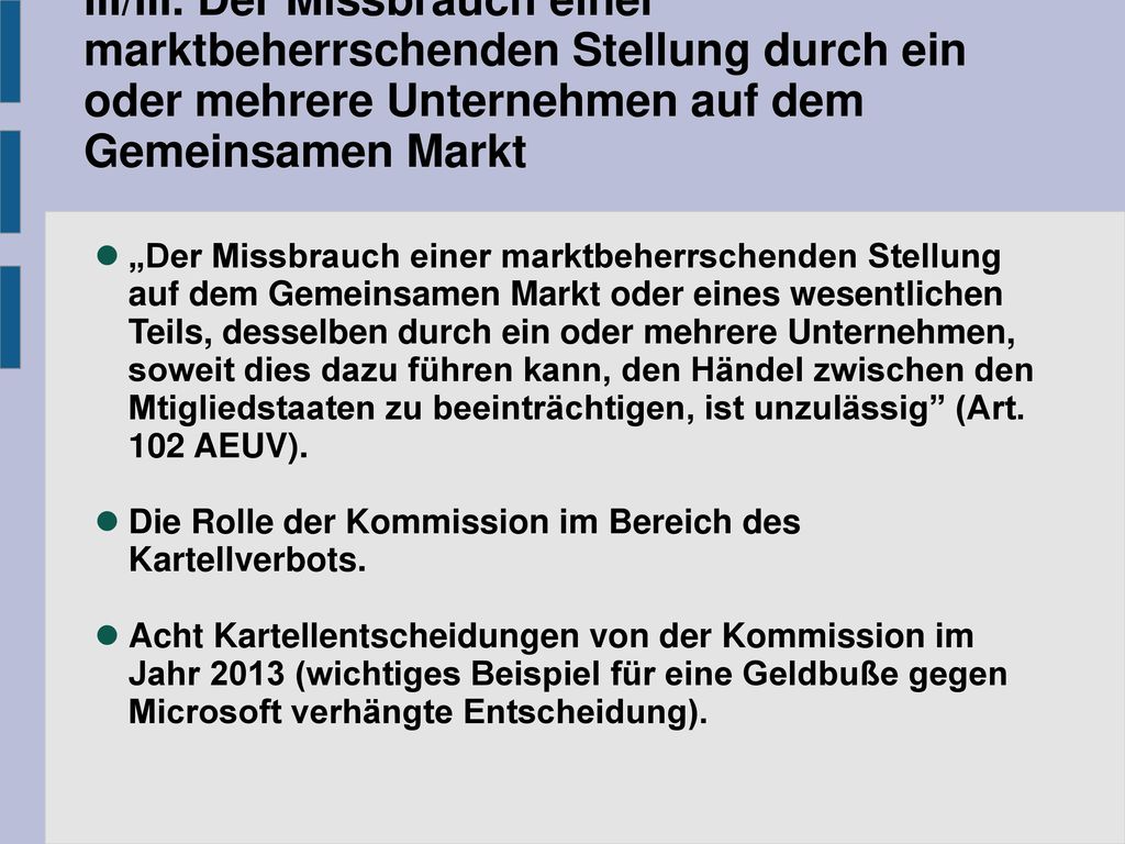 III/III. Der Missbrauch einer marktbeherrschenden Stellung durch ein oder mehrere Unternehmen auf dem Gemeinsamen Markt