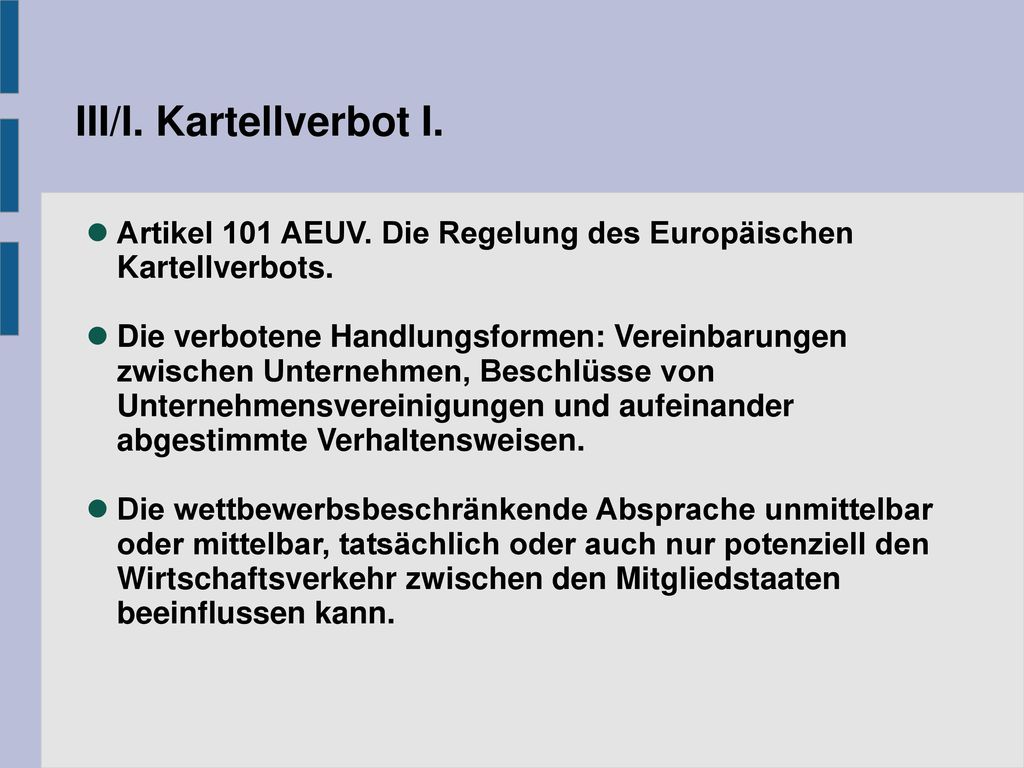 III/I. Kartellverbot I. Artikel 101 AEUV. Die Regelung des Europäischen Kartellverbots.