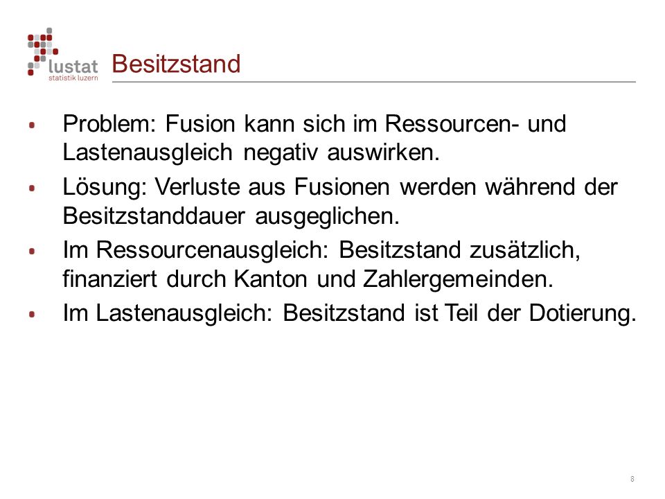 Besitzstand Problem: Fusion kann sich im Ressourcen- und Lastenausgleich negativ auswirken.