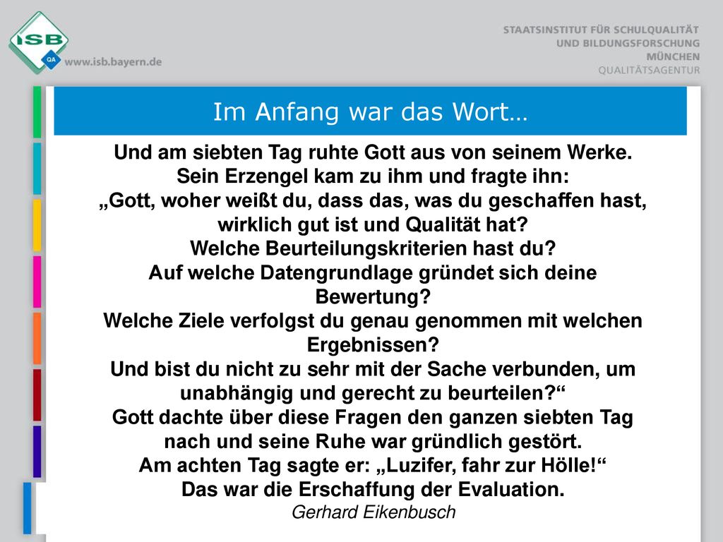 Im Anfang war das Wort… Und am siebten Tag ruhte Gott aus von seinem Werke. Sein Erzengel kam zu ihm und fragte ihn: