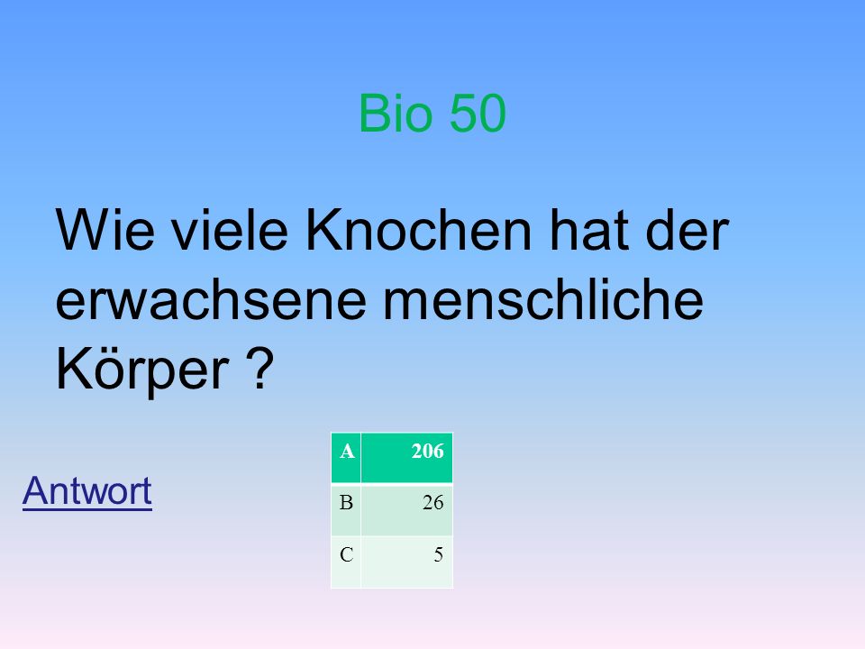 Bio 50 Wie viele Knochen hat der erwachsene menschliche Körper