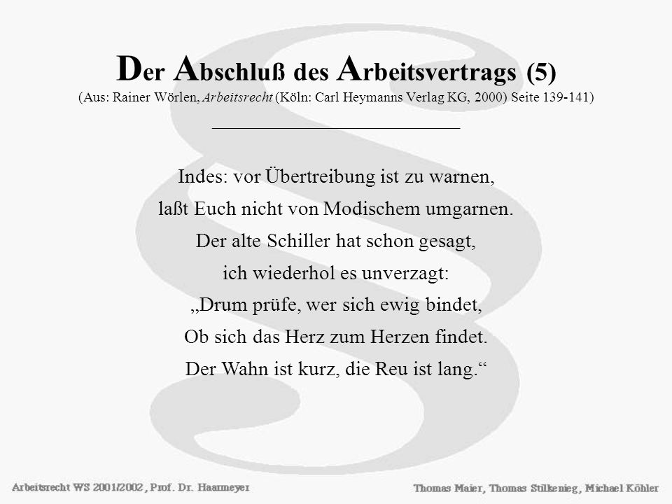 Der Abschluß des Arbeitsvertrags (5) (Aus: Rainer Wörlen, Arbeitsrecht (Köln: Carl Heymanns Verlag KG, 2000) Seite ) ________________________