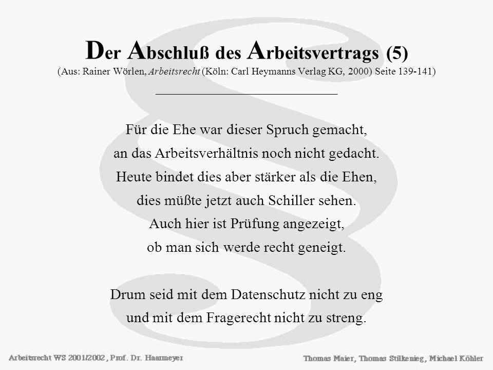 Der Abschluß des Arbeitsvertrags (5) (Aus: Rainer Wörlen, Arbeitsrecht (Köln: Carl Heymanns Verlag KG, 2000) Seite ) ________________________