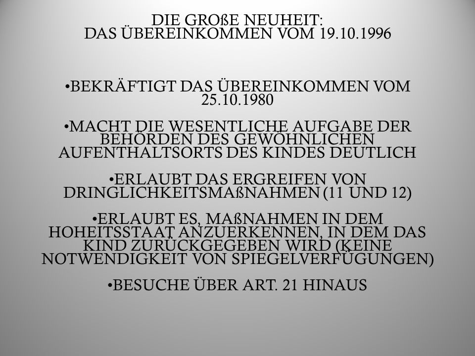 DIE GROßE NEUHEIT: DAS ÜBEREINKOMMEN VOM