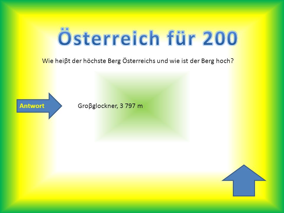 Österreich für 200 Wie heiβt der höchste Berg Österreichs und wie ist der Berg hoch.