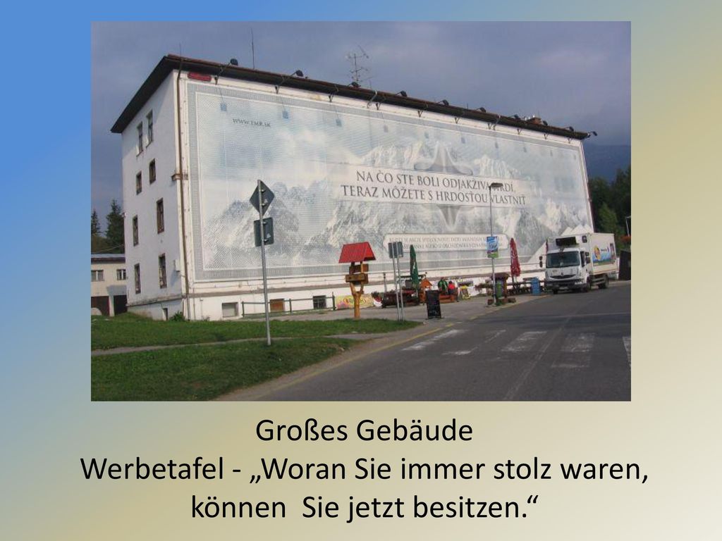 Großes Gebäude Werbetafel - „Woran Sie immer stolz waren, können Sie jetzt besitzen.