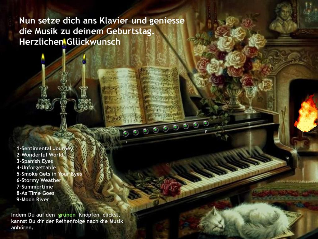 Nun setze dich ans Klavier und geniesse die Musik zu deinem Geburtstag