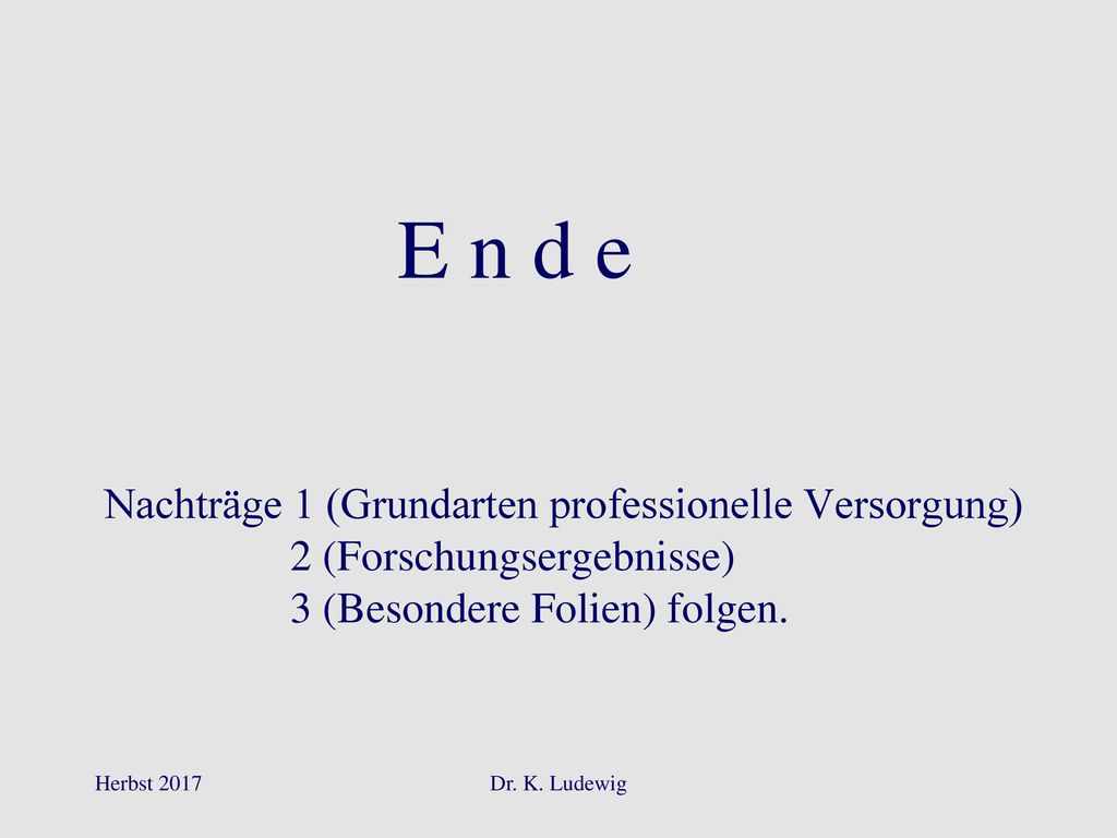 E n d e Nachträge 1 (Grundarten professionelle Versorgung)